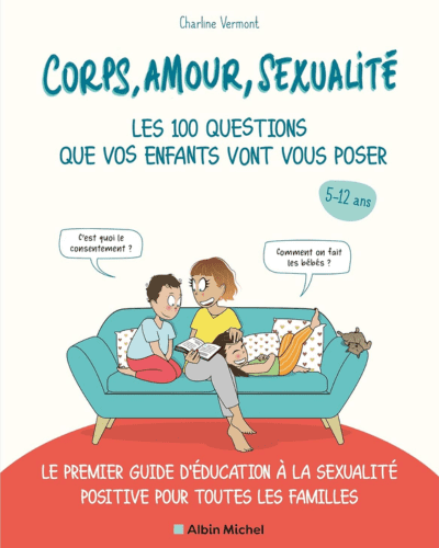 Corps, amour, sexualité : les 100 questions